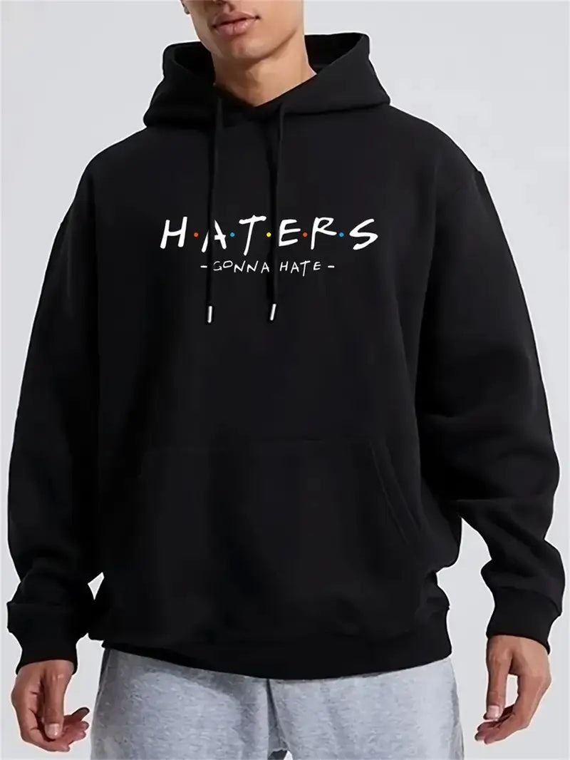 Haters Gonna Hate Hoodie – Funny Quote Black Unisex Sweatshirt, Trendy Streetwear, Cozy Casual Outfit & Christmas Gift Idea