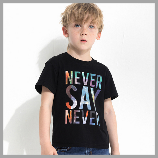 Kids' “Never Say Never” Print T-Shirt